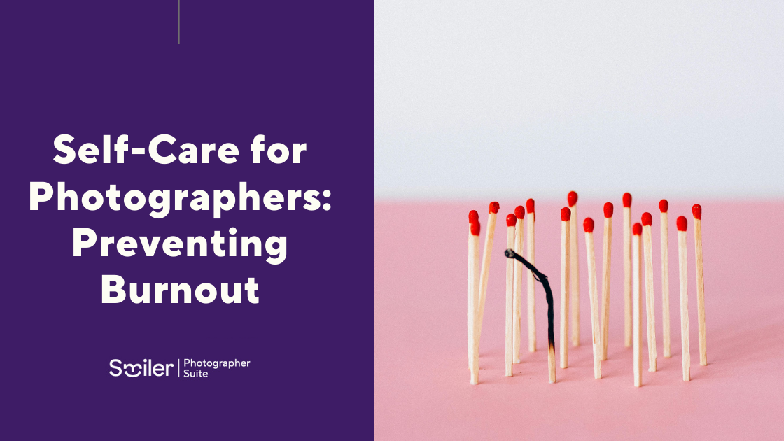 Header that reads 'Self-care for Photographers: Preventing Burnout'