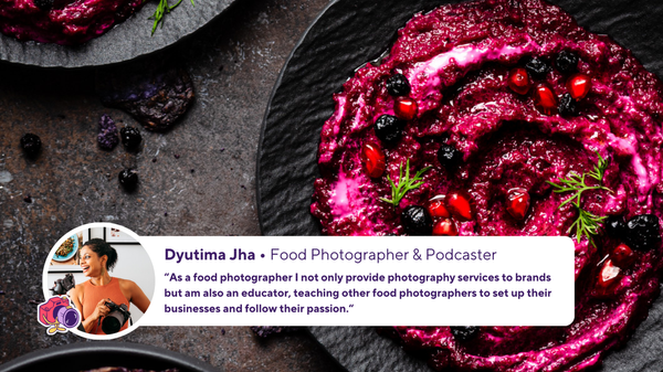 Photographer Spotlight: Dyutima Jha's Inspiring Journey to Food Photography